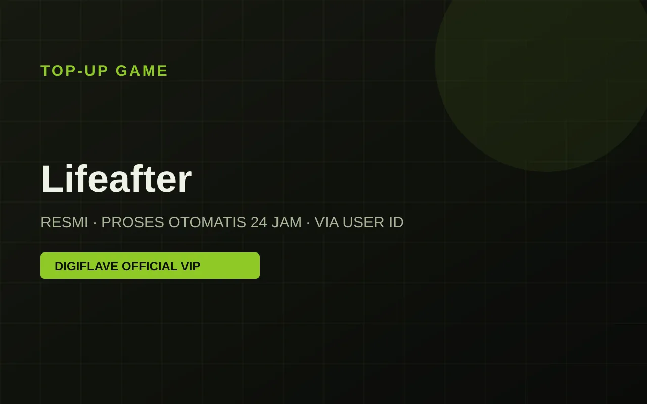 Top-up Lifeafter — Digiflave Official VIP